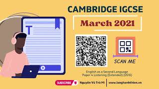 [MARCH 2021 | CAMBRIDGE IGCSE] LISTENING (EXTENDED) - ENGLISH AS A SECOND LANGUAGE