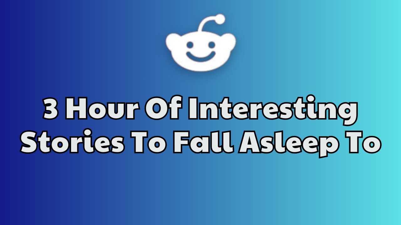 3 Hours Of Interesting Aita Stories To Fall Asleep To Best Reddit