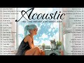 Sweet Acoustic Love Songs 2024 Cover 💖 Hot Chill English Love Songs Music 2024 New Songs to Positive