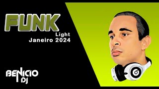 04 - Set Funk Light Janeiro 2024  (Benicio Dj)