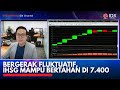 Bergerak Fluktuatif, IHSG Bertahan di 7.400 | IDX CHANNEL