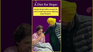 Navjot Singh Sidhu Reveals His Wife's Inspiring Cancer-Fighting Daily Routine #shorts #diet