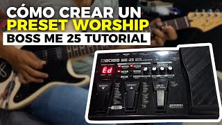 PRESET WORSHIP BOSS - TUTORIAL Paso a paso  🎸🎸