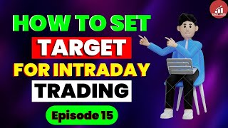 How to Set Target🎯 in Intraday Trading | Basic to Advance | EP 15@EQUITYSTAR​