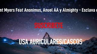 Bryant Myers Feat Anonimus, Anuel AA y Almighty - Esclava | MÚSICA EN 8D