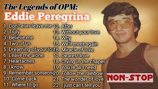 Eddie Peregrina: At his best (The Legends of OPM) Non-Stop