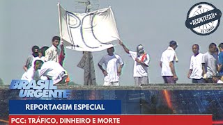 ESPECIAL PCC: Tráfico, dinheiro e morte | Aconteceu na Semana