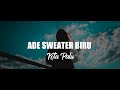 ADE SWEATER BIRU | Kota Palu - Daniel Lamanaka ( Official Music 2022 )