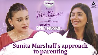 Sunita Marshall's Approach to Parenting ft. Sunita Marshall on What MomSense?! With Zara Noor Abbas