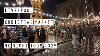 Liverpool Christmas Market Night Tour 4K - November 2024 - St George’s Place, England UK