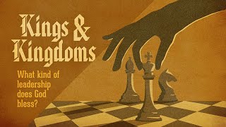 Kings and Kingdoms, Part 2: Hearted Or Humble