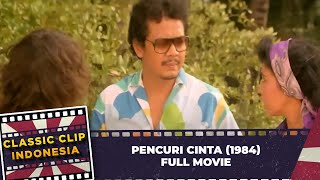 PENCURI CINTA 1984 FULL MOVIE HD