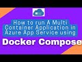 How to run a multi container application in Azure App Service using docker compose