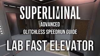 Advanced Superliminal Glitchless Speedrun Tutorial: Labyrinth Fast Elevator Maze