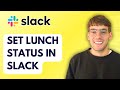 How to Set Lunch Status in Slack [2026 Full Guide]
