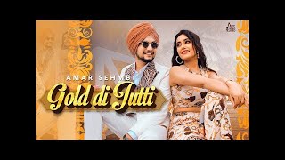 Gold Di Jutti | (Official Video) | Amar Sehmbi | The Kidd | New Punjabi Song what's app status video