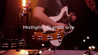 Mistlight - Ei enää orja