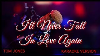 I'll Never Fall In Love Again (by Tom Jones)/Karaoke version