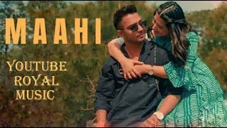 Maahi (Lyrical Video): Madhur Sharma, Swati Chauhan | Chirag Soni | Vishal Pande | YouTubeRoyalMusic