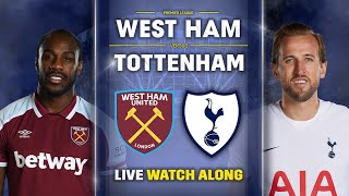 West Ham Vs Tottenham • Premier League [LIVE WATCH ALONG]