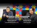 Mendalami, Memahami Anak-anak Autisme | Dialog TVS