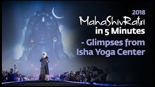 Mahashivratri 2018 in 5 Minutes - Glimpses from Isha Yoga - Sadhguru