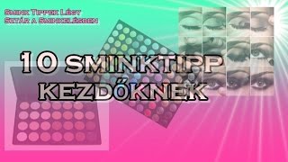 10 sminktipp kezdőknek