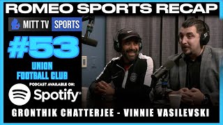 Romeo Sports Recap - EP.53 | Union Club Football