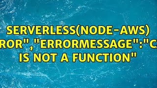 serverless(node-aws) "TypeError","errorMessage":"callback is not a function"