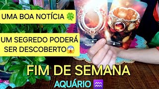 AQUÁRIO 🌞FIM DE SEMANA / 2 acontecimentos 🍀  DE 31 A 2 DE FEVEREIRO DE 2025