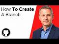 How To Create A Branch on GitHub