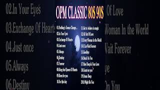 OLD OPM NON-STOP - CLASSIC OPM ALL TIME FAVORITES LOVE SONGS, A Smile In Your Heart