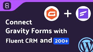 Integrating Gravity Forms with FluentCRM | Step-by-Step Tutorial | Bit Integrations