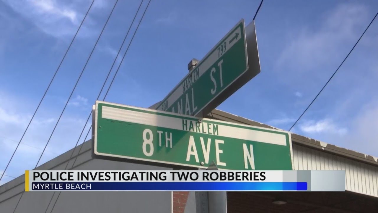 Myrtle Beach Police Investigate 2 Armed Robberies Wednesday Night - YouTube