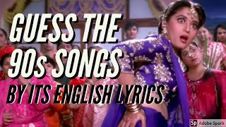 GUESS THE 90s SONGS BY ITS ENGLISH LYRICS! | Hindi/Bollywood Song Challenge Video