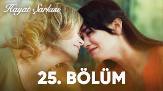 Hayat Şarkısı | 25. Bölüm