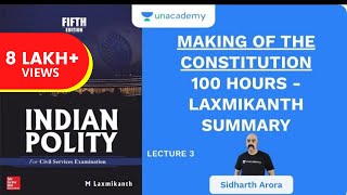 L3: Making of The Constitution | 100-Hour - Laxmikanth Summary | UPSC CSE/IAS 2020 | Sidharth Arora