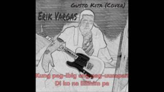 Erik Vargas - Gusto Kita (Cover) Lyric Music Video HD