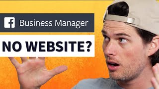 How to Create a Facebook Business Manager WITHOUT a WEBSITE! (Facebook Ads 2022)
