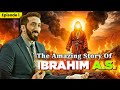 Ep 1 The Amazing Story Of IBRAHIM A.S. Nouman Ali Khan Explains