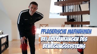 Pflegerische Maßnahmen bei Erkrankungen des Bewegungssystems | Pflegeexamen | Pflege Kanal