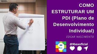 Como Estruturar um PDI (Plano de Desenvolvimento Individual)