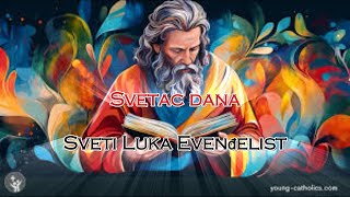 Svetac dana - Sveti Luka Evanđelist, 18. listopad