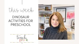 Preschool Dinosaur Activities: A Peek Into My Week