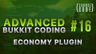 Advanced Bukkit Coding - Custom Economy Plugin - Episode 16