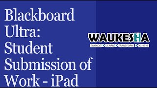 Blackboard Ultra: Student Submission of Work from Blackboard App on iPad