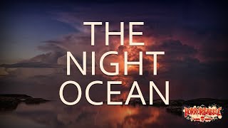 "The Night Ocean" by H. P. Lovecraft / A HorrorBabble Production