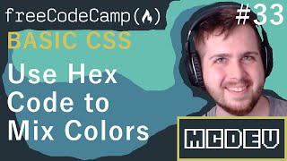 #33 Use Hex Code to Mix Colors | Basic CSS | Solution + Overview