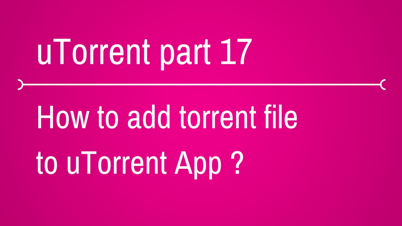 How To Add Torrent File To Utorrent In Mobile Or Your Android Device ...