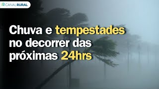 Chuva e tempestades no decorrer das próximas 24hrs; veja onde e quando | Previsão do tempo 24h